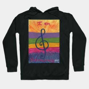 I Am Harmony Hoodie